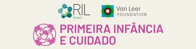 RIL Brasil abre convocatoria pública para el Programa de Primera Infancia y Cuidado | 2026