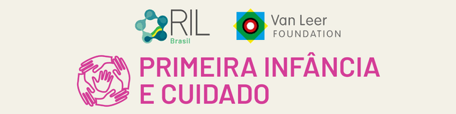 RIL Brasil y la Fundación Van Leer anuncian los ocho municipios seleccionados para el Programa de Primera Infancia y Cuidados