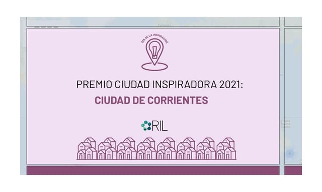 Día de la Inspiración: Corrientes ganó el premio Ciudad Inspiradora 2021