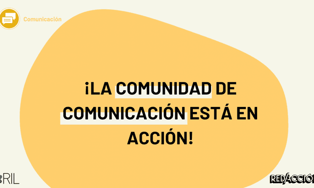 LA COMUNIDAD DE COMUNICACIÓN: EN ACCIÓN.