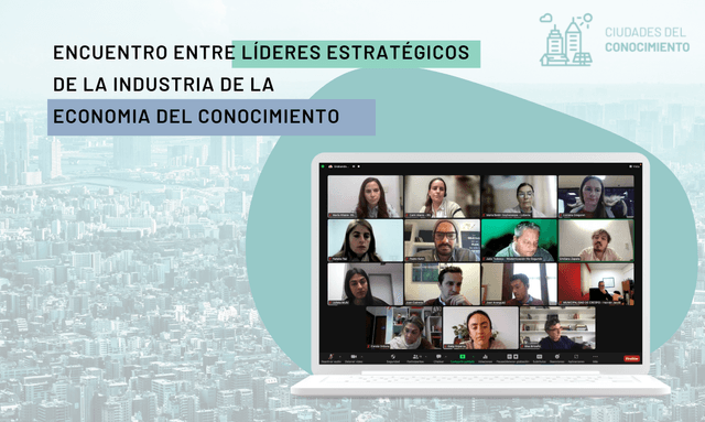 ENCUENTRO ENTRE LÍDERES ESTRATÉGICOS DE LA INDUSTRIA DE LA ECONOMIA DEL CONOCIMIENTO 